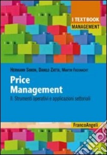 Price management. Vol. 2: Strumenti operativi e applicazioni settoriali libro di Simon Hermann; Zatta Danilo; Fassnacht Martin