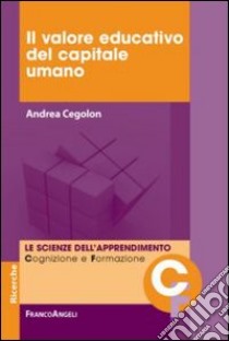 Il valore educativo del capitale umano libro di Cegolon Andrea