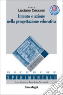 Intento e azione nella progettazione educativa libro di Cecconi L. (cur.)