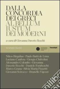 Dalla concordia dei greci al bellum iustum dei moderni libro di Daverio Rocchi G. (cur.)