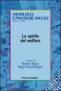 Lo spirito del welfare libro di Bassi A. (cur.); Pfau-Effinger B. (cur.)