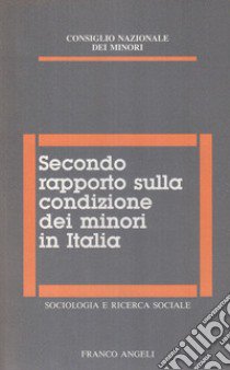 Secondo rapporto sulla condizione dei minori in Italia libro di Consiglio Nazionale dei Minori (cur.)