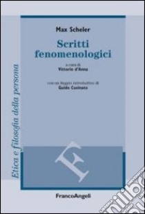 Scritti fenomenologici libro di Scheler Max; D'Anna V. (cur.)