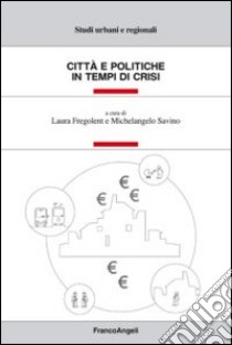 Città e politiche in tempo di crisi libro