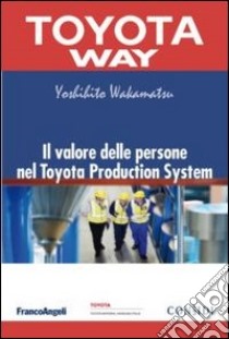 Il valore delle persone nel Toyota Production System libro di Wakamatsu Yoshihito