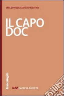 Il capo doc. Gestire con efficacia i rapporti con le persone libro di Doneddu Sara; D'Agostinis Claudia