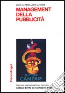 Il management della pubblicità libro di Aaker David A.; Myers John G.