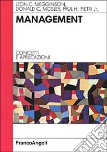 Management. Concetti e applicazioni libro di Pietri Paul H. jr.; Mosley Donald C.; Megginson Leon C.