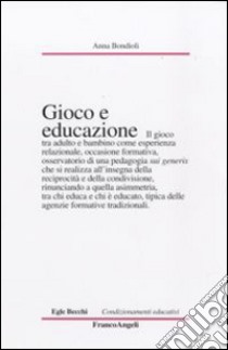 Gioco e educazione libro di Bondioli Anna