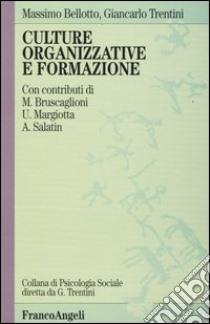 Culture organizzative e formazione libro di Trentini G. (cur.); Bellotto M. (cur.)