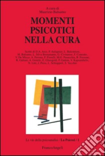 Momenti psicotici nella cura libro di Balsamo M. (cur.)