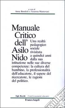 Manuale critico dell'asilo nido libro di Bondioli A. (cur.); Mantovani S. (cur.)