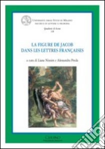 La figure de Jacob dans les letteres françaises libro di Nissim L. (cur.); Preda A. (cur.)