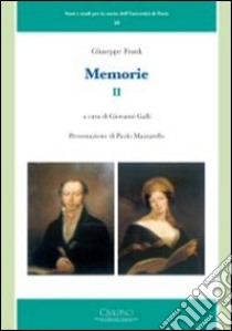 Memorie. Vol. 2 libro di Frank Giuseppe; Galli G. (cur.)