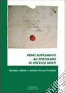 Primo supplemento all'epistolario di Vincenzo Monti libro di Frassineti Luca