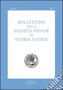 Bollettino della società pavese di storia patria (2016) libro