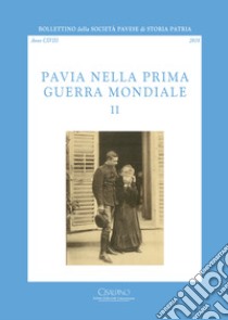 Bollettino della società pavese di storia patria (2018). Vol. 2 libro