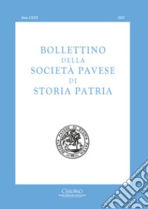 Bollettino della società pavese di storia patria (2022). Vol. 122 libro