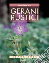 Gerani rustici libro di Sotti M. Luisa