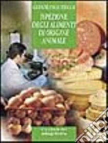 Ispezione degli alimenti di origine animale libro di Tiecco Gianfranco