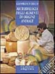 Microbiologia degli alimenti di origine animale libro di Tiecco Gianfranco