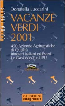 Vacanze verdi 2001 libro di Luccarini Donatella