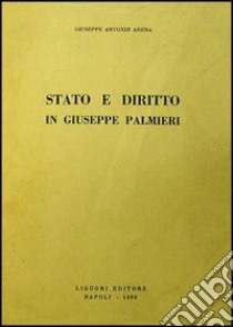 Stato e diritto in Giuseppe Palmieri libro di Arena Giuseppe A.