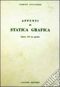 Appunti di statica grafica libro di Attaianese Carmine