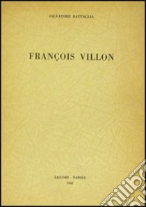 Francois Villon libro di Battaglia Salvatore