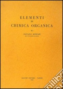 Chi9mica organica libro di Bonifazi