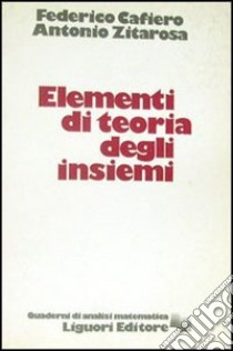 Elementi di teoria degli insiemi libro di Cafiero Federico; Zitarosa Antonio