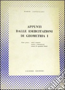 Appunti dalle esercitazioni di geometria 1 libro di Castellano Mario