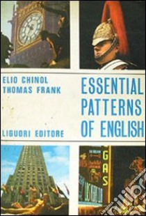 Essential patterns of English. Con disco libro di Chinol Elio - Frank Thomas