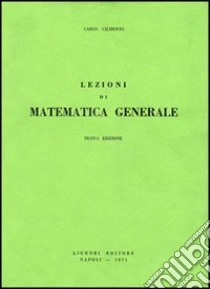 Lezioni di matematica generale libro di Ciliberto Carlo