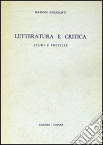 Letteratura e critica libro di Colesanti Massimo