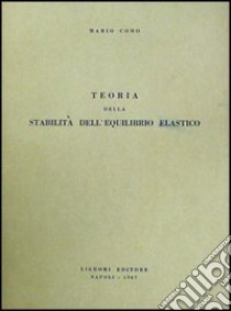 Teoria della stabilità e dell'equilibrio elastico libro di Como Mario