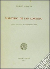 Martirio de San Lorenzo libro di Berceo Gonzalo de; Tesauro P. (cur.)