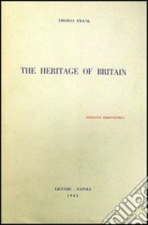 The Heritage of Britain and the United States libro di Frank Thomas