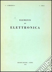 Elementi di elettronica libro di Gambardella Giuseppe; Ghigo G.