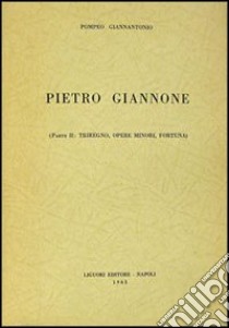 Pietro Giannone. Vol. 2 libro di Giannantonio Pompeo