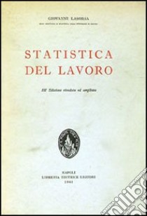 Statistica del lavoro libro di Lasorsa Giovanni