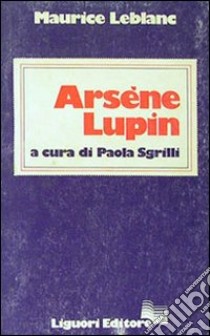 Arsène Lupin libro di Leblanc Maurice