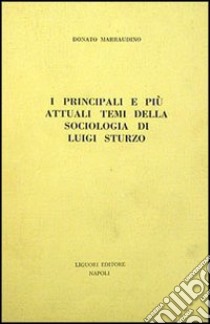 I principali e più attuali temi della sociologia di Luigi Sturzo libro di Marraudino Donato