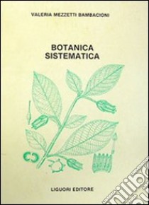 Botanica sistematica libro di Mezzetti Bambacioni Valeria