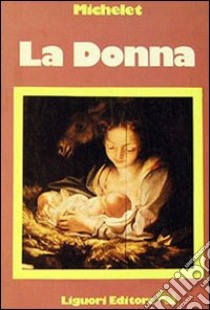 La donna libro di Michelet Jules