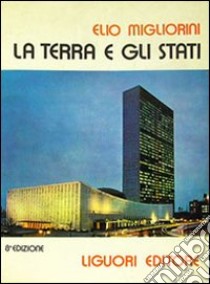 La terra e gli stati libro di Migliorini Elio