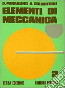 Elementi di meccanica II libro di Miraglino Pasquale; Giamberini Claudio