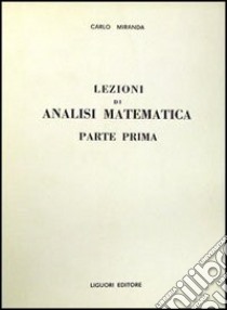 Lezioni di analisi matematica. Vol. 1 libro di Miranda Carlo