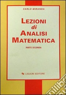 Lezioni di analisi matematica. Vol. 2 libro di Miranda Carlo