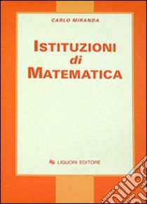 Istituzioni di matematica libro di Miranda Carlo